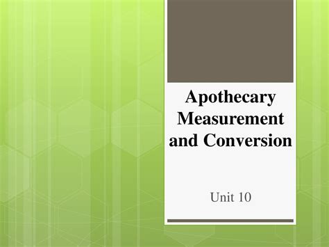 Chapter 10 Objectives Convert Among Apothecary Household And Metric Measurement Systems Use