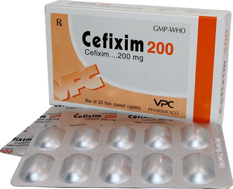 Thuốc Cefixim 200mg có tác dụng gì? Liều dùng ra sao?