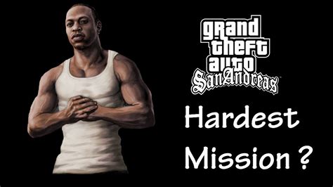 HARDEST MISSION IN GTA SAN ANDREAS How To Pass It Easily YouTube