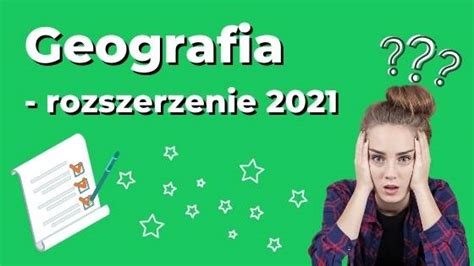 Matura Z Geografii 2021 Na Poziomie Rozszerzonym Najtrudniejsze