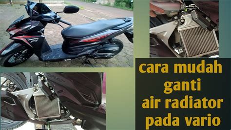 Tutorial Cara Ganti Air Radiator Pada Vario Youtube