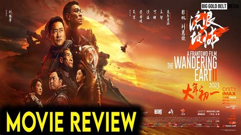 The Wandering Earth Ii 流浪地球2 Review 2023 Wu Jing Li Xuejian