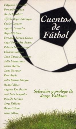 Cuentos De Futbol Jorge Valdano Pdf