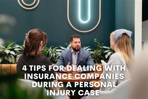 4 Tips For Dealing With Insurance Companies During A Personal Injury