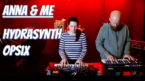 Anna Me Ep 1 Hydrasynth Opsix YouTube