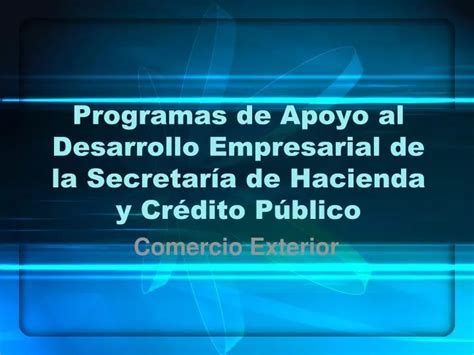 PPT Programas de Apoyo al Desarrollo Empresarial de la Secretaría de