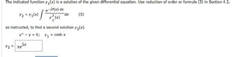 Solved The Indicated Function Y1 X Is A Solution Of The Given Differential Equation Use