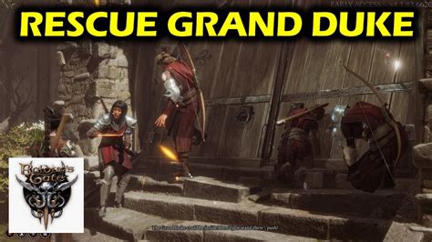 Rescue The Grand Duke Side Quest Baldurs Gate 3 Early Access