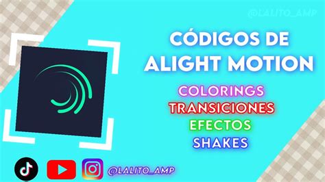 Transiciones Colorings Shakes Y Efectos CÓdigos De Alight Motion Youtube