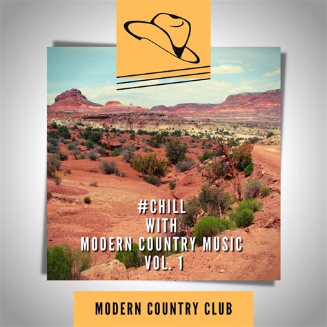 ‎chill With Modern Country Music Vol 1 Album By Modern Country Club