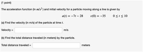 Solved The Acceleration Function In M S And Initial Chegg