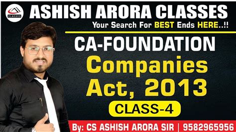 CA FOUNDATION LAW COMPANIES ACT 2013 CLASS 4 CS ASHISH ARORA SIR