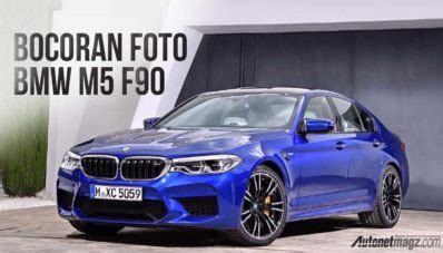 Bocoran BMW M5 F90 Tersebar Luas Menjelang Debut AutonetMagz