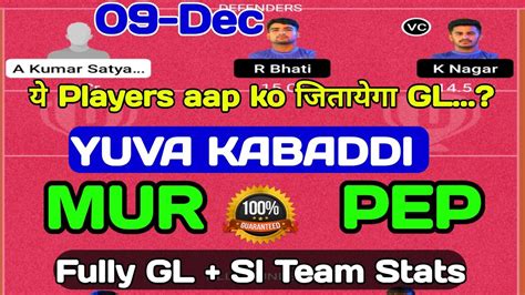 MUR VS PEP DREAM11 PREDICTION MUR VS PEP YUVA KABADDI MURTHAL