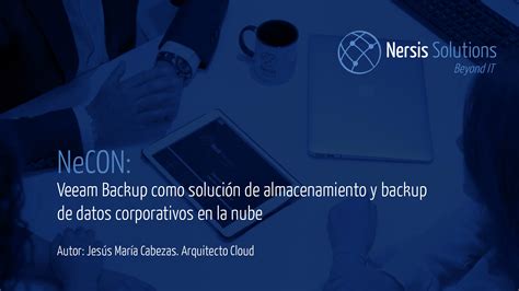 NeCON Veeam Backup como solución de almacenamiento y backup de datos