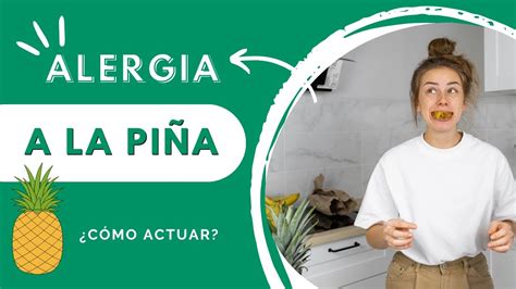 Alergia A La Pi A S Ntomas Y Tratamiento Youtube