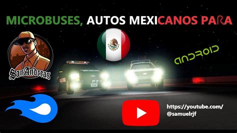 Microbuses Y Autos Mexicanos Para Gta San Andreas Android Youtube