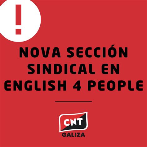 Nova Secci N Sindical En English People Cnt Galiza