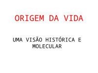 PPT Célula Origem e evolução ORIGEM DA VIDA UMA VISÃO HISTÓRICA E