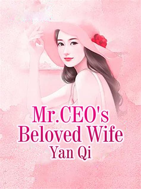 Mr Ceo S Beloved Wife Volume 11 By Yan Qi Goodreads