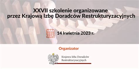 Xxvii Szkolenie Organizowane Przez Krajow Izb Doradc W