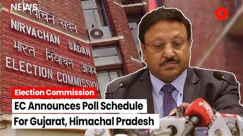 Live Ec Announces Poll Schedule For Gujarat Himachal Pradesh Youtube