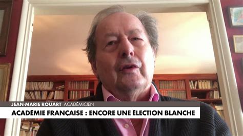 Jean Marie Rouart L ensemble de la société française n est plus du