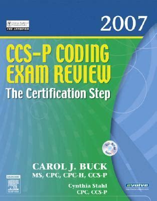 Ccs P Coding Exam Review 2007 The Certification Step 1st Edition Rent