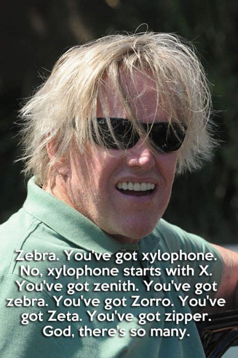 Gary Busey Quotes 15 Pics