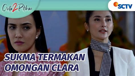 Cinta 2 Pilihan DI CUCI OTAK Clara Bikin Sukma Overthinking Sama