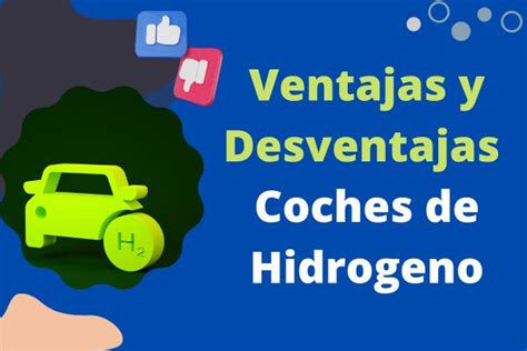 Ventajas Y Desventajas De Los Coches De Hidrogeno 【pros Y Contras】