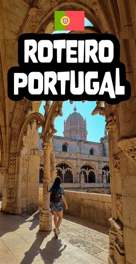 O Que Fazer Em Portugal Roteiro 7 A 10 Dias Apure Guria