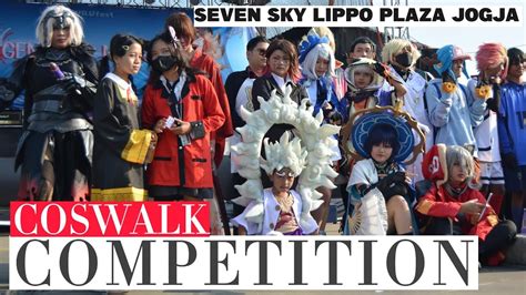 Coswalk Competition Seven Sky Lippo Plaza Jogja Youtube