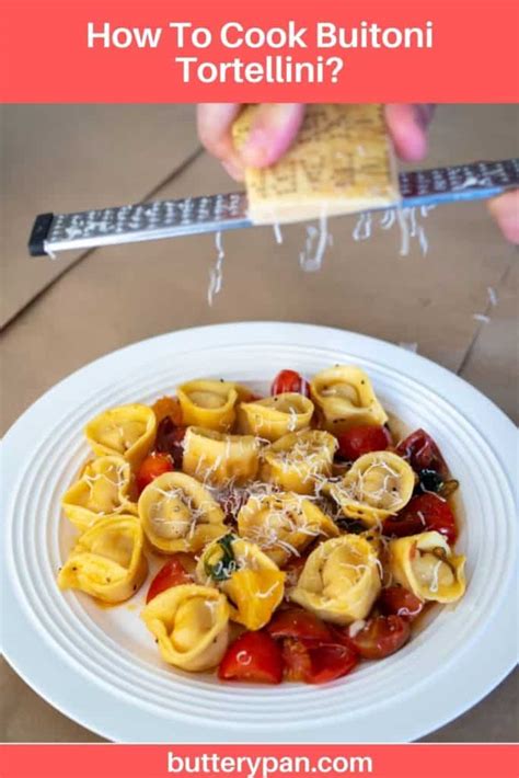 How To Cook Buitoni Tortellini Butterypan