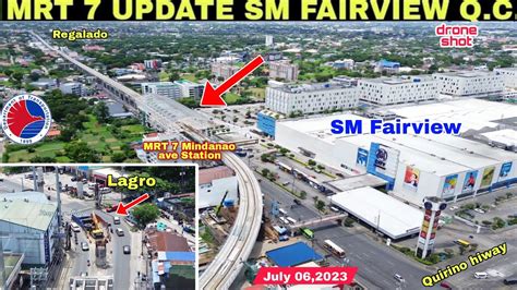 Lagro MRT 7 UPDATE SM FAIRVIEW MINDANAO AVE STATION July 06 2023