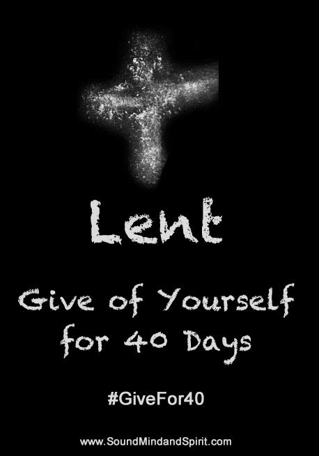 Lent Give Of Yourself For 40 Days Givefor40 Lent Quotes 40 Days