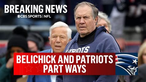 Bill Belichick Out Legendary Coach And Patriots Part Ways Cbs Sports