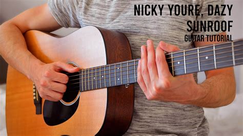 Nicky Youre Dazy Sunroof Easy Guitar Tutorial With Chords Lyrics