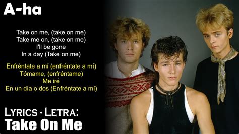 A Ha Take On Me Lyrics Spanish English Español Inglés Youtube