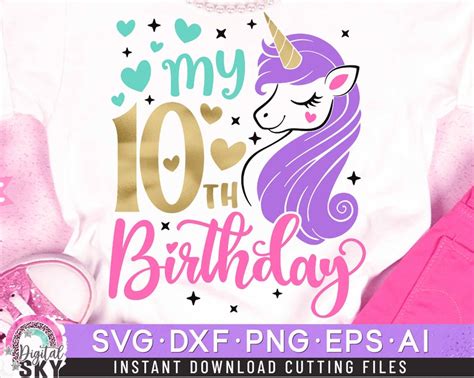 My Th Birthday Svg Tenth Bday Svg Unicorn Birthday Svg Etsy