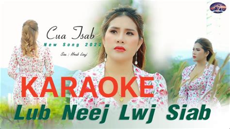 LUB NEEJ LWJ SIAB Karaoke Cua Tsab Karaoke Hmong Original Music