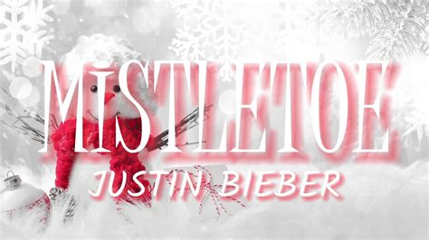 Justin Bieber Mistletoe Lyrics With You Shawty With You With You