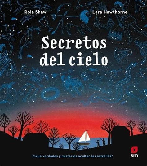 Secretos Del Cielo Qu Verdades Y Misterios Ocultan Las Estrellas