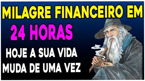 MILAGRE FINANCEIRO EM 24 HORAS ORAÇÃO SÃO CIPRIANO PARA MILAGRES YouTube