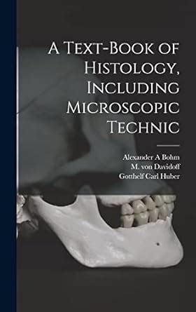 Buy A Text Book Of Histology Including Microscopic Technic Book Online