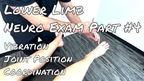 Neuro Examination Lower Limb Part 4 Vibration Position