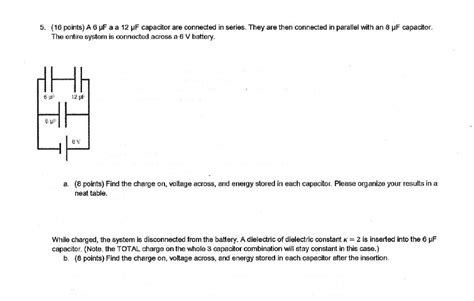 Solved 5 16 Points A 6 Î¼f And A 12 Î¼f Capacitor Are Connected In
