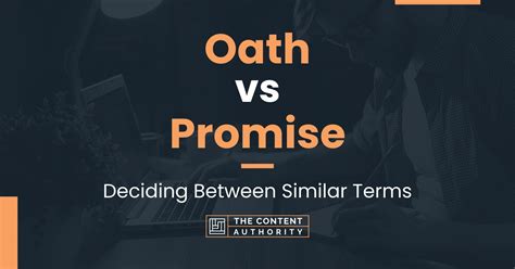 Oath Vs Promise Deciding Between Similar Terms