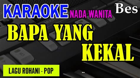 Bapa Yang Kekal Nada Wanita Bes Karaoke Lirik Lagu Rohani