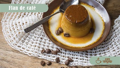 Receta de Flan de café casero al horno con nata Café Intenso